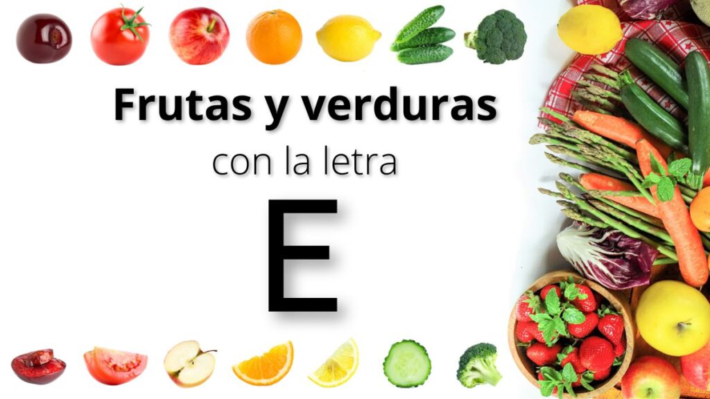 Frutas y verduras con e