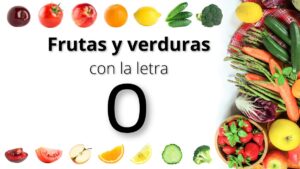 Frutas y verduras con o