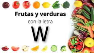 Frutas y verduras con w