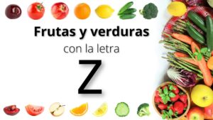 Frutas y verduras con z